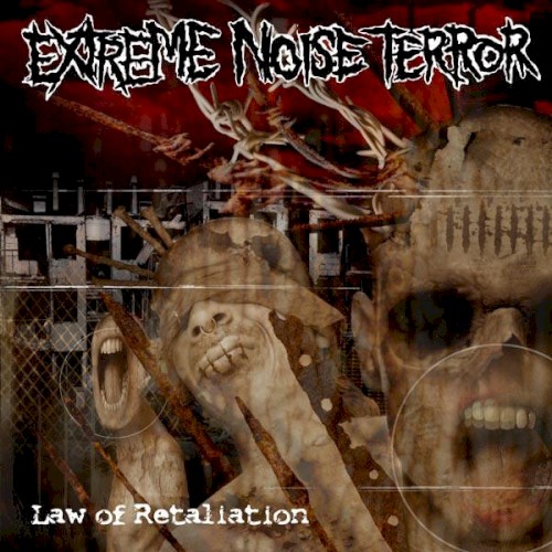 Extreme Noise Terror - Law Of Retaliation